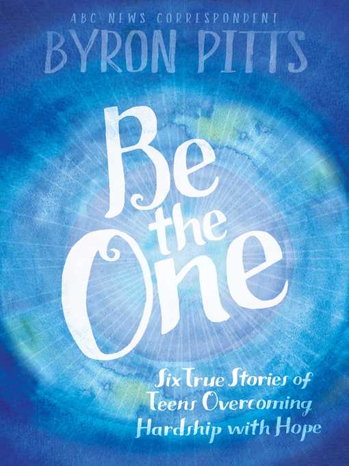Title details for Be the One by Byron Pitts - Wait list